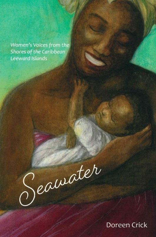 Seawater: Women's Voices from the Shores of the Caribbean Leeward Islands